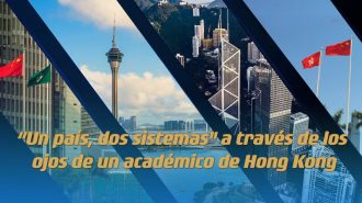 “Un país, dos sistemas” a través de los ojos de un académico de Hong Kong